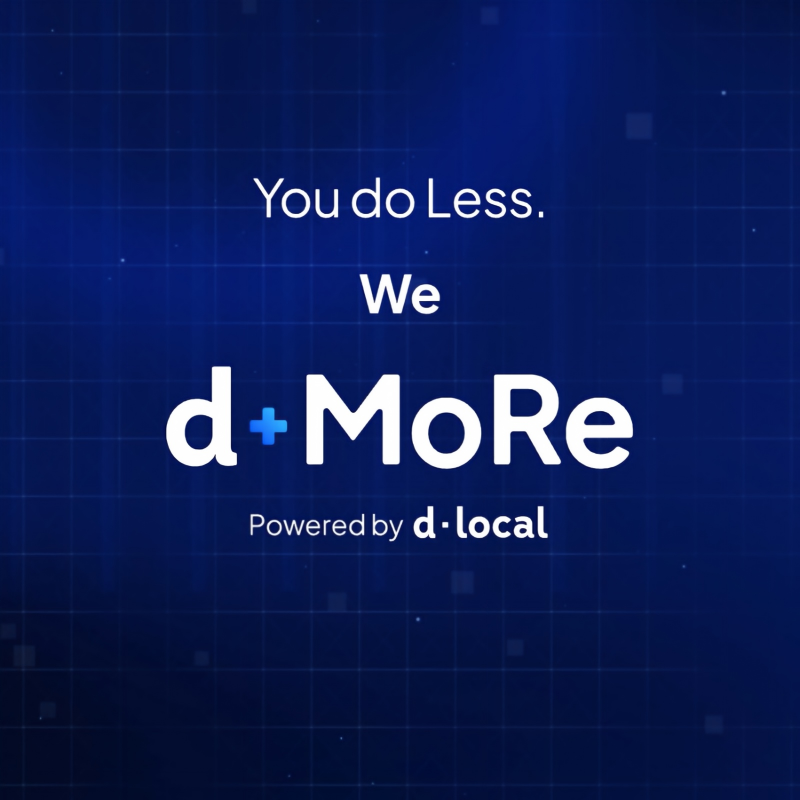 dLocal launches dMoRe to remove operational barriers between global businesses and emerging markets